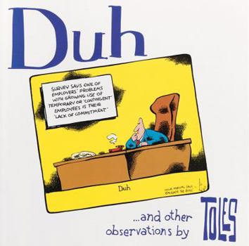 Paperback Duh: ... and Other Observations by Toles Book