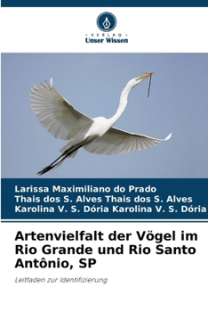 Paperback Artenvielfalt der Vögel im Rio Grande und Rio Santo Antônio, SP [German] Book