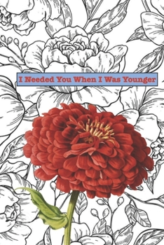 Paperback I Needed You When I Was Younger Book