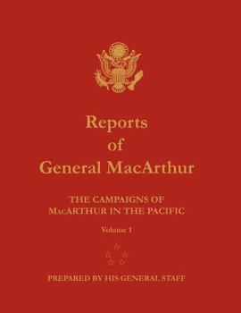 Paperback Reports of General MacArthur: The Campaigns of MacArthur in the Pacific. Volume 1 Book