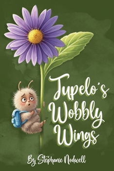 Paperback Tupelo' s Wobbly Wings Book
