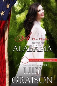 Anna: Bride of Alabama - Book #22 of the American Mail-Order Brides