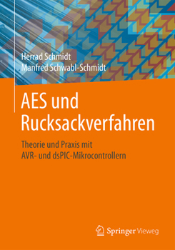 Paperback AES Und Rucksackverfahren: Theorie Und PRAXIS Mit Avr- Und Dspic-Mikrocontrollern [German] Book
