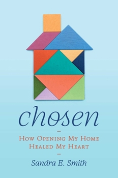 Chosen: How a Mother Reinvented Family to Recover from her Past