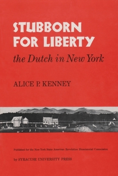 Paperback Stubborn for Liberty: The Dutch in New York Book