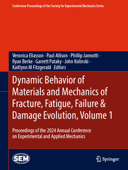 Dynamic Behavior of Materials, Volume 1: Proceedings of the 2024 Annual Conference on Experimental and Applied Mechanics (Conference Proceedings of the Society for Experimental Mechanics Series)