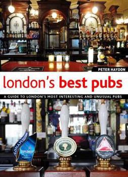 Paperback London's Best Pubs: A Guide to London's Most Interesting and Unusual Pubs Book