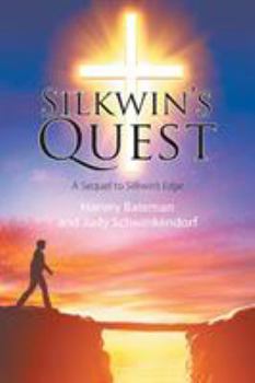 Paperback Silkwin's Quest: A Sequel to Silkwin's Edge Book