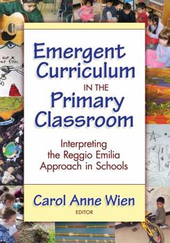 Paperback Emergent Curriculum in the Primary Classroom: Interpreting the Reggio Emilia Approach in Schools Book