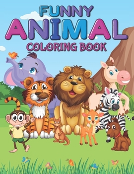 Paperback Funny Animal Coloring Book: Children's Unique Coloring Pages for Boys and Girls Book