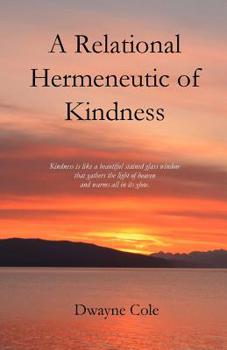 Paperback A Relational Hermeneutic of Kindness Book