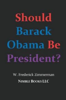 Paperback Should Barack Obama Be President? Dreams from My Father, Audacity of Hope, ... Obama in '08? Book