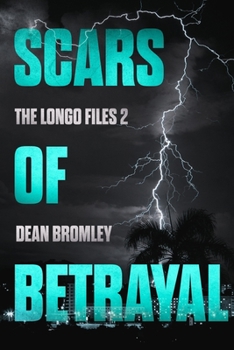 Paperback Scars of Betrayal: The Longo Files 2 Book