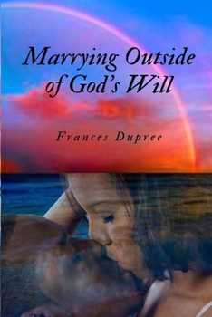 Paperback Marrying Outside of God's Will Book