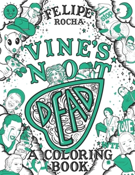 Paperback Vine's Not Dead: A Coloring Book