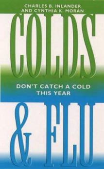 Paperback Colds and Flu: Don't Catch a Cold This Year Book