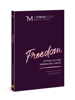 Paperback Freedom: Letting Go and Embracing Christ Book