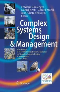 Paperback Complex Systems Design & Management: Proceedings of the Fifth International Conference on Complex Systems Design & Management Csd&m 2014 Book