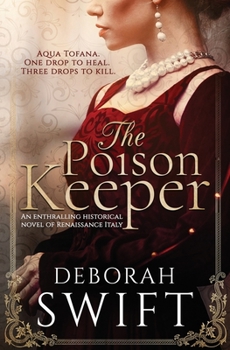Paperback The Poison Keeper: An enthralling historical novel of Renaissance Italy Book