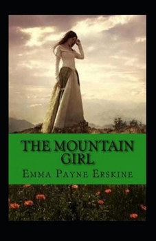 Paperback The Mountain Girl Annotated Book