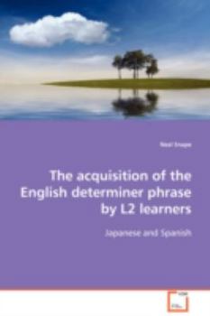 Paperback The acquisition of the English determiner phrase by L2 learners Book