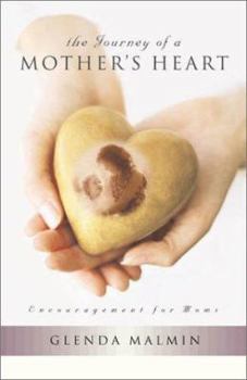 Paperback The Journey of a Mother's Heart: Encouragement for Moms Book
