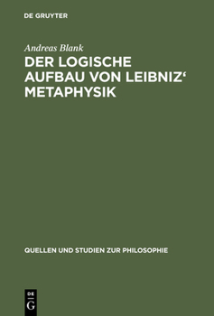 Hardcover Der logische Aufbau von Leibniz' Metaphysik [German] Book