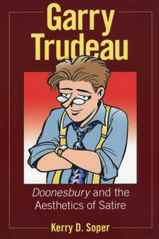 Paperback Garry Trudeau: Doonesbury and the Aesthetics of Satire Book