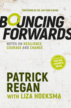 Paperback Bouncing Forwards: Notes on Resilience, Courage and Change Book