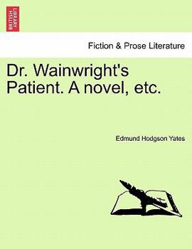 Paperback Dr. Wainwright's Patient. a Novel, Etc. Book