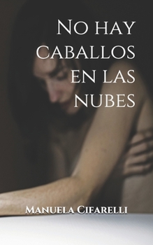 Paperback No hay caballos en las nubes [Spanish] Book