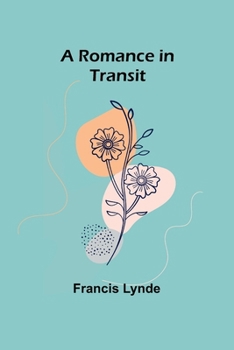 Paperback A Romance in Transit Book