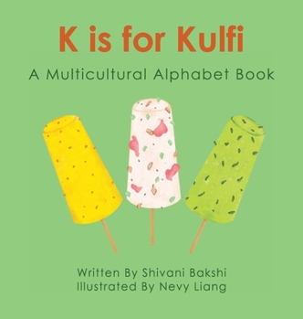 Hardcover K is for Kulfi: A Multicultural Alphabet Book [Large Print] Book
