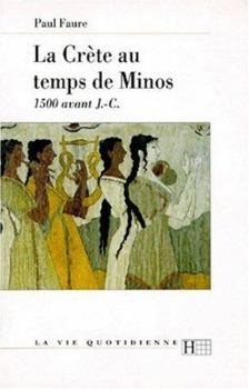 Paperback La Crète au temps de Minos 1500 avant J.-C. [French] Book