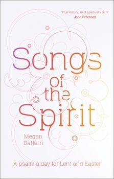 Paperback Songs of the Spirit: A Psalm a Day for Lent and Easter Book