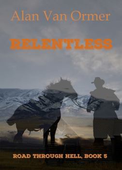 Paperback Relentless (Road Through Hell) Book
