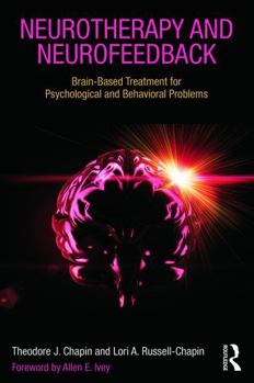 Paperback Neurotherapy and Neurofeedback: Brain-Based Treatment for Psychological and Behavioral Problems Book