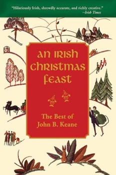 An Irish Christmas Feast: The Best of John B. Keane - Book  of the Irish Christmas Stories