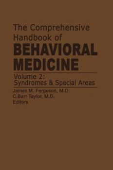 Paperback The Comprehensive Handbook of Behavioral Medicine: Volume 2: Syndromes and Special Areas Book