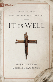 Paperback It Is Well: Expositions on Substitutionary Atonement Book