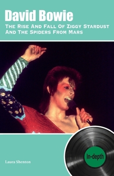 Paperback David Bowie The Rise And Fall Of Ziggy Stardust And The Spiders From Mars: In-depth Book