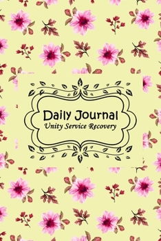 Daily Journal - Unity Service Recovery: 6x9 Fill-In-The-Blanks Lined Matte Paperback College-Ruled Notebook 120 Pages (60 Sheets) For AA Friends Of Bill