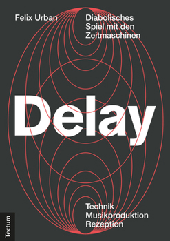 Paperback Delay: Diabolisches Spiel Mit Den Zeitmaschinen [German] Book