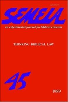 Semeia 45: Thinking Biblical Law