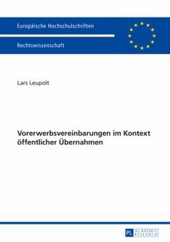 Hardcover Vorerwerbsvereinbarungen im Kontext oeffentlicher Uebernahmen [German] Book