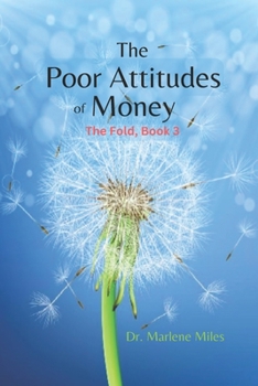 Paperback The Poor Attitudes of Money: The Fold, Book 3 Book