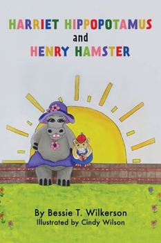 Hardcover Harriet Hippopotamus and Henry Hamster Book