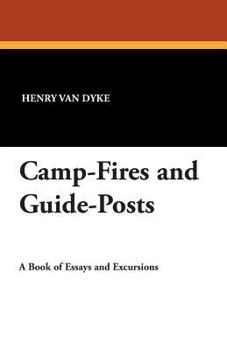 Camp-fires and Guide-posts; a Book of Essays and Excursions