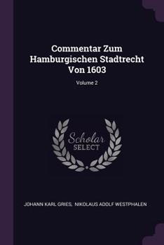 Paperback Commentar Zum Hamburgischen Stadtrecht Von 1603; Volume 2 Book