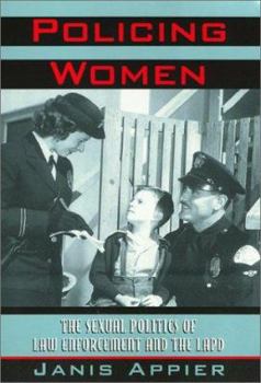 Hardcover Policing Women: The Sexual Politics of Law Enforcement and the LAPD Book